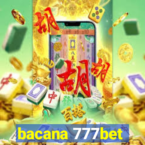 bacana 777bet